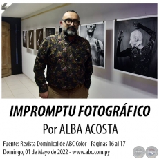 IMPROMPTU FOTOGRÁFICO - Por ALBA ACOSTA - Domingo, 01 de Mayo de 2022